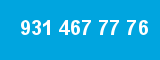931 467 77 76